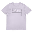 T-shirt unissexo algodão orgânico lavanda com a frase "A motivação és tu que a crias" da marca Ralhenta