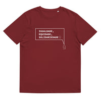 T-shirt unissexo orgânica bordô com a frase "Igualdade, equidade, solidariedade" da marca Ralhenta