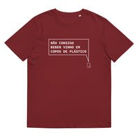 T-shirt unissexo orgânica bordô "Não consigo beber vinho em copos de plástico" da marca "Ralhenta"