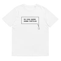 T-shirt unissexo orgânica branca com a frase "Em casa quero partilha" da marca Ralhenta