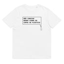 T-shirt unissexo orgânica branca "Não consigo beber vinho em copos de plástico" da marca "Ralhenta"