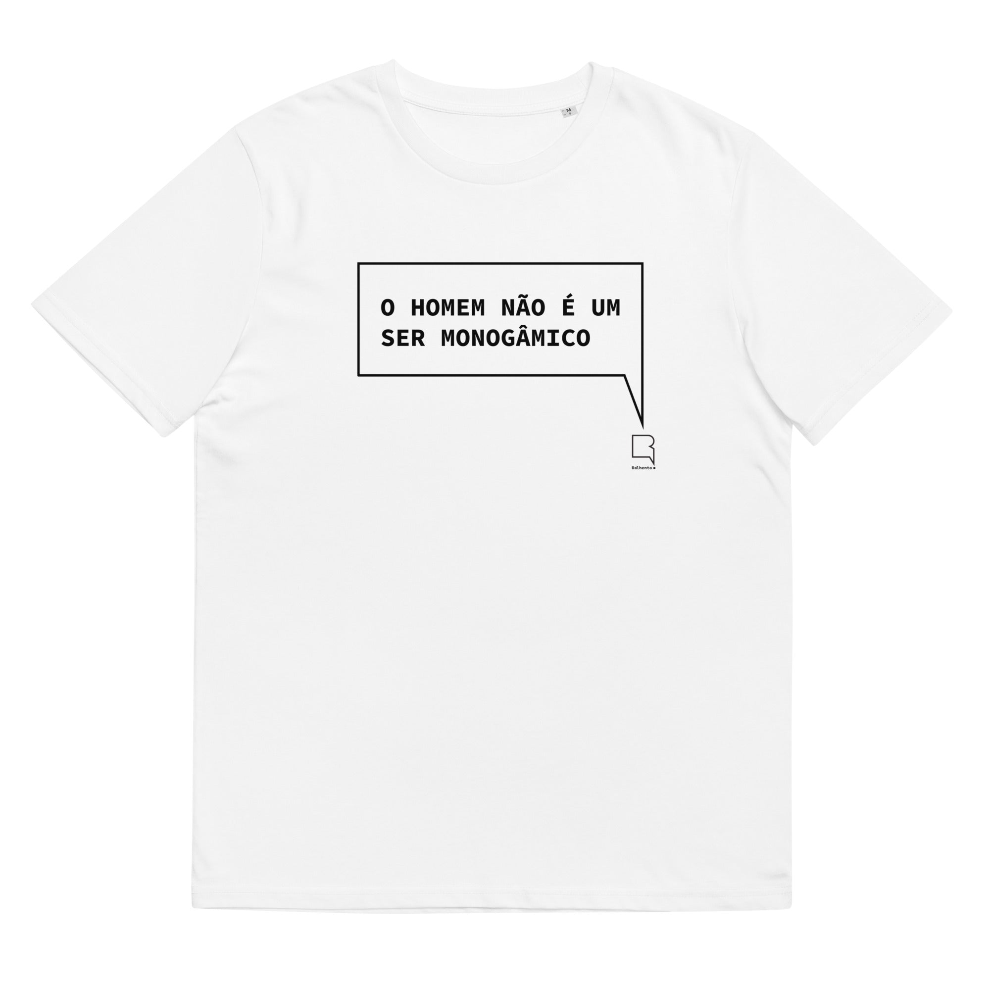 T-shirt Ralhenta O Homem não é um ser monogâmico