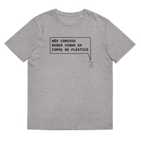 T-shirt unissexo orgânica cinza mescla "Não consigo beber vinho em copos de plástico" da marca "Ralhenta"