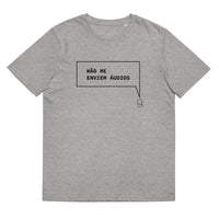 T-shirt unissexo orgânica cinza mescla com a frase "Não me enviem áudios" da marca Ralhenta