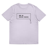 T-shirt unissexo orgânica lavanda com a frase "Não me enviem áudios" da marca Ralhenta