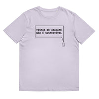 T-shirt unissexo orgânica lavanda com a frase "Tostas de abacate não é sustentável" da marca Ralhenta