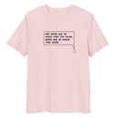 T-shirt unissexo orgânica rosa algodão com a frase "Não quero que me digas para ter calma, quero que me digas: tens razão" da marca Ralhenta