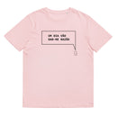 T-shirt unissexo orgânica rosa algodão com a frase "Um dia vão dar-me razão" da marca Ralhenta