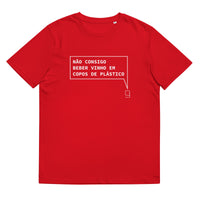 T-shirt unissexo orgânica vermelha "Não consigo beber vinho em copos de plástico" da marca "Ralhenta"