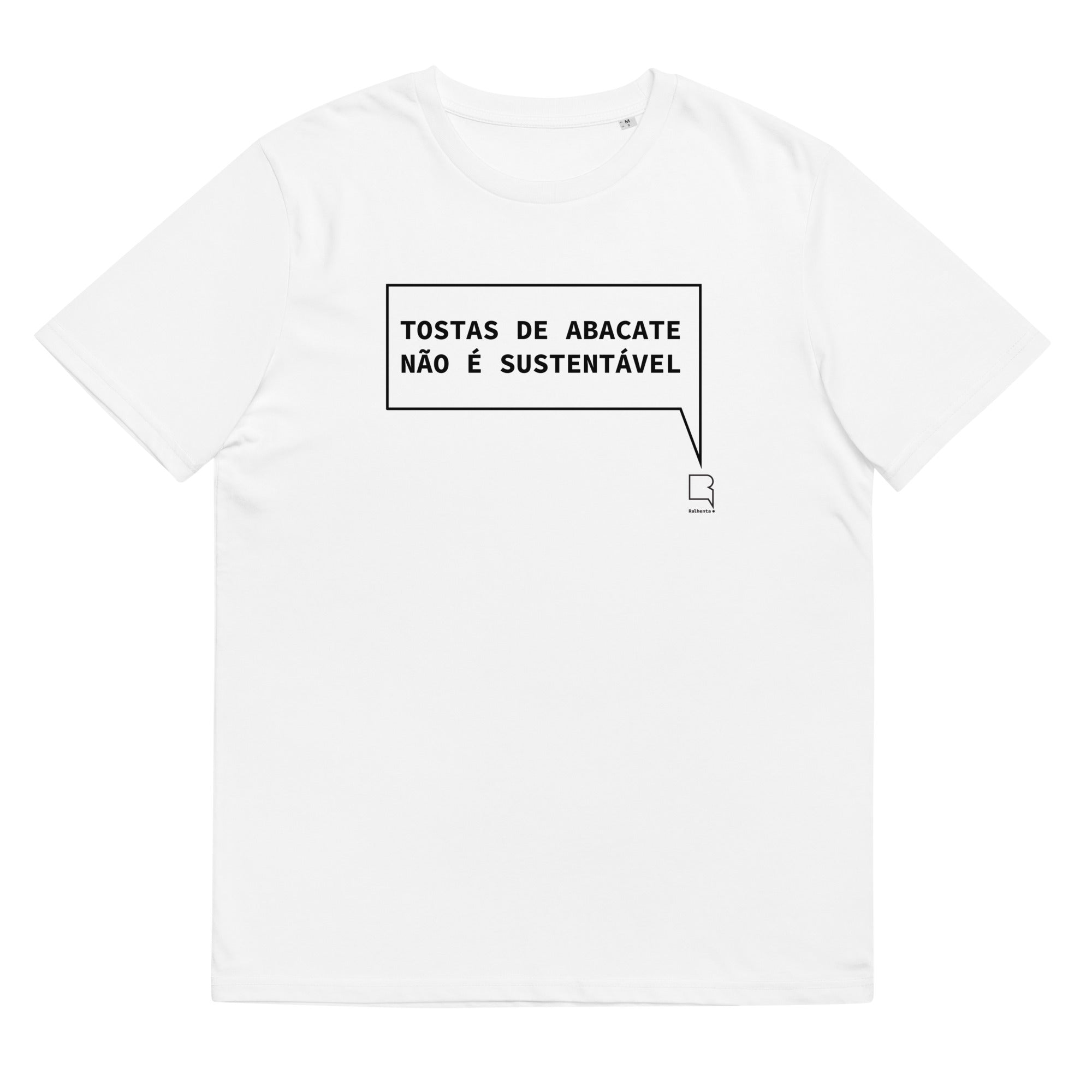 T-shirt Ralhenta Tostas de abacate não é sustentável