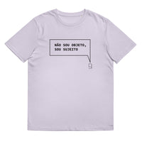 T-shirt unissexo orgânica lavanda com a frase "Não sou objeto, sou sujeito" da marca Ralhenta