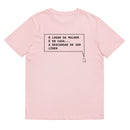 T-shirt unissexo orgânico rosa algodão com a frase "O lugar da mulher é em casa... a descansar de ser líder" da marca Ralhenta