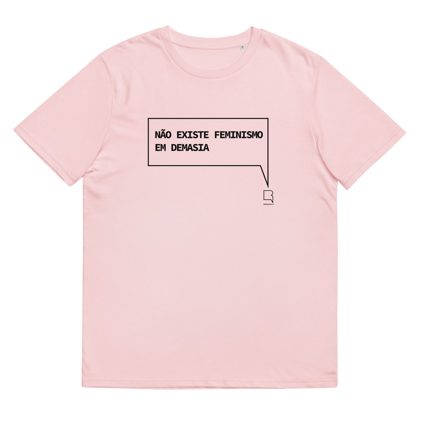 T-shirt Ralhenta Não existe feminismo em demasia