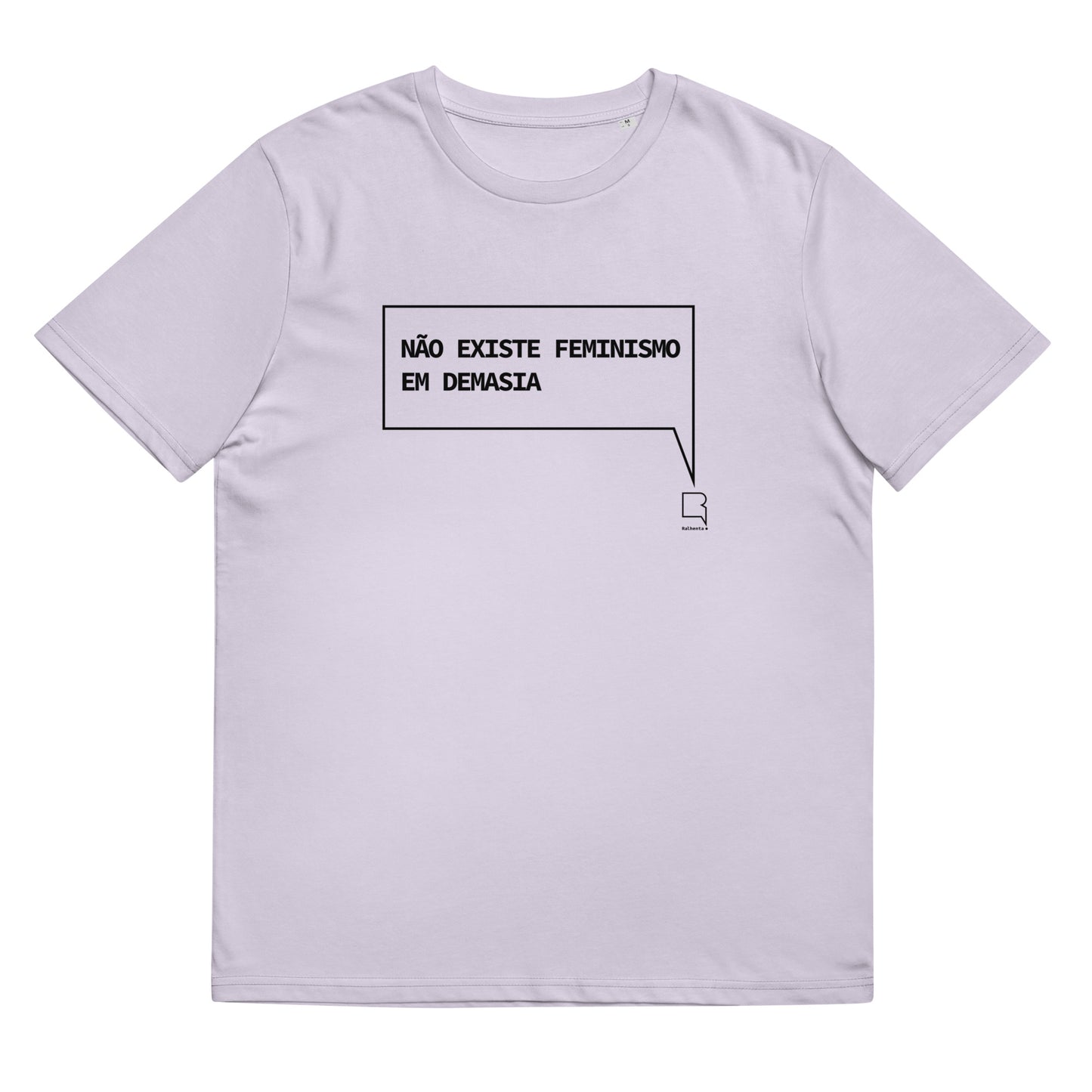 T-shirt Ralhenta Não existe feminismo em demasia