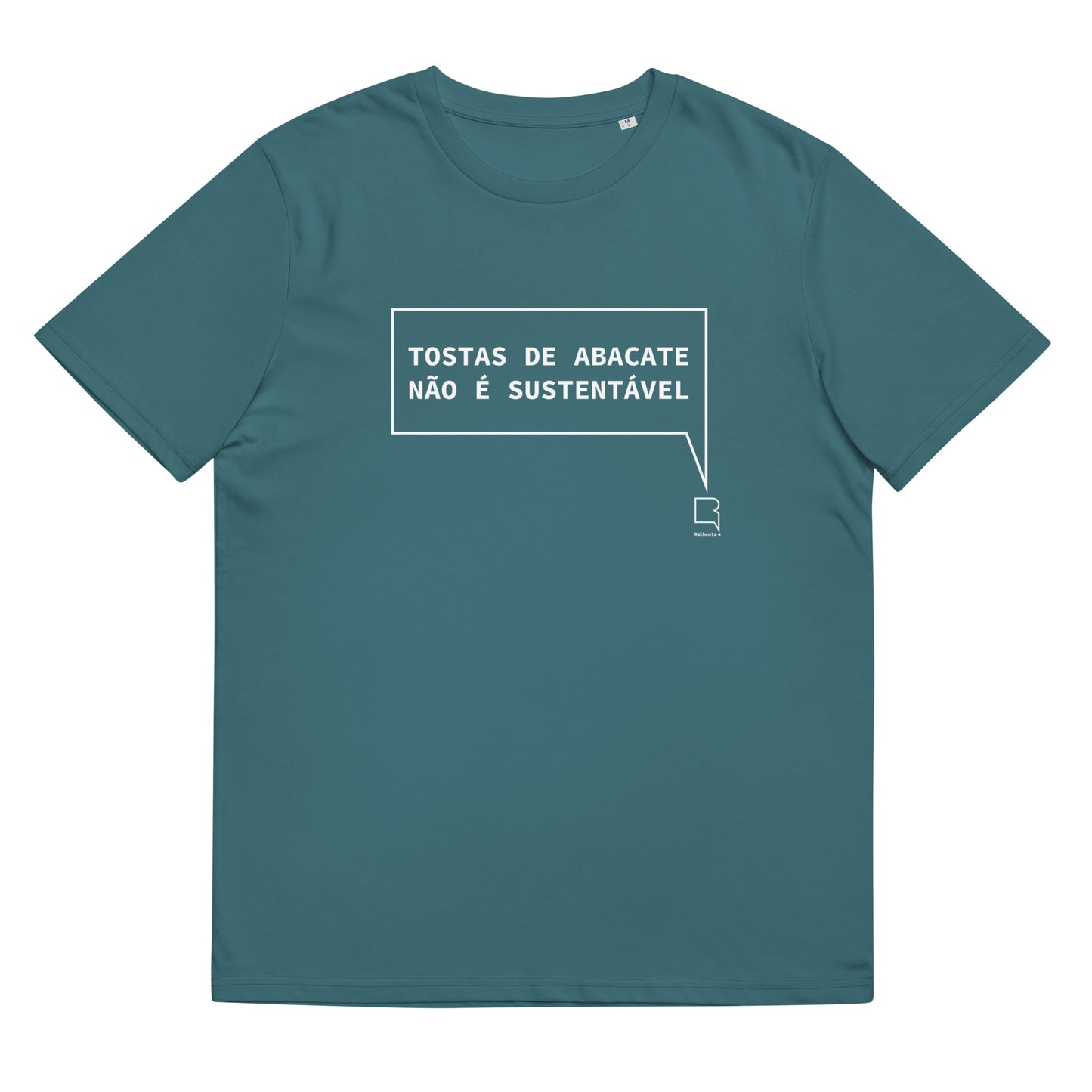 T-shirt Ralhenta Tostas de abacate não é sustentável