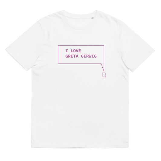 T-shirt Ralhenta I Love Greta Gerwig